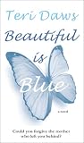 Beautiful Is Blue