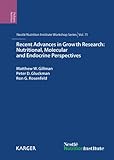 Recent advances in growth research : nutritional, molecular, and endocrine perspectives