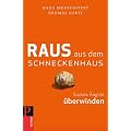 Raus aus dem Schneckenhaus