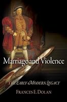 Marriage and Violence: The Early Modern Legacy