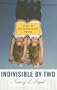 Indivisible by Two: Lives of  Extraordinary Twins