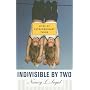 Indivisible by Two: Lives of  Extraordinary Twins