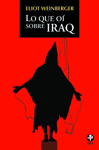 Lo que oí sobre Iraq (Spanish Edition)