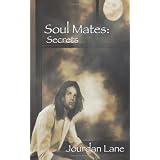 Soul Mates: Secretsby Jourdan Lane