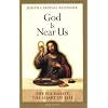 God Is Near Us: The Eucharist, the Heart of Life