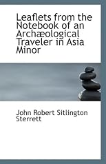 Leaflets from the Notebook of an Arch]ological Traveler in Asia Minor