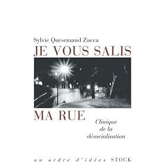 Je vous salis ma rue : Clinique de la d�socialisation