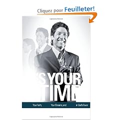 It's Your Time: Activate Your Faith, Achieve Your Dreams, and Increase in God's Favor