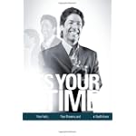 It's Your Time: Activate Your Faith, Achieve Your Dreams, and Increase in God's Favor