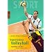 Supertrainer Volleyball: In Kooperation mit dem DVV (Deutscher Volleyball Verband). Training. Technik. Taktik. Spiel