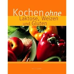 Kochen ohne Laktose, Weizen und Gluten