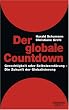 Der globale Countdown, Gerechtigkeit oder Selbstzerst�rung - Die Zukunft der Globalisierung