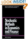 Stochastic Methods in Economics and Finance (Advanced Textbooks in Economics)