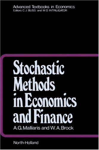 Stochastic Methods in Economics and Finance (Advanced Textbooks in Economics)