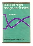 Pulsed high magnetic fields : physical effects and generation methods concerning pulsed fields up to the megaoersted level