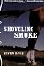 Shoveling Smoke