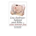Lou Andreas-Salom� und Rilke - eine amour fou (insel taschenbuch)
