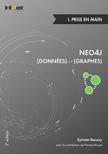 Neo4j : des données et des graphes - 1. Prise en main (2e édition) gratuit