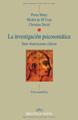 La investigación psicosomática: Siete observaciones clínicas (Psicoanálisis APM) (Spanish Edition)
