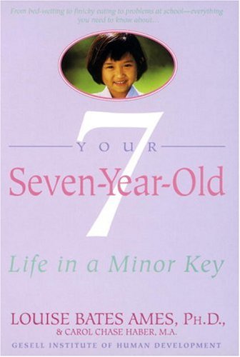 Your Seven-Year-Old: Life in a Minor Key