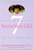 Your Seven-Year-Old: Life in a Minor Key