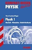 Kompakt-Wissen Physik 1. Mechanik � W�rmelehre � Relativit�tstheorie - Horst Lautenschlager
