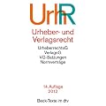 Urheber- und Verlagsrecht: Urheberrechtsgesetz, Verlagsgesetz, Recht der urheberrechtlichen Verwertungsgesellschaften, Internationales Urheberrecht