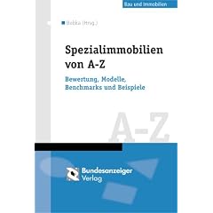 Spezialimmobilien von A - Z: Bewertung - Modelle - Benchmarks und Beispiele. mit Mustergutachten f�r Gesundheitsimmobilien, Handelsimmobilien, ... Immobilien, Sondernutzungsformen auf CD-ROM