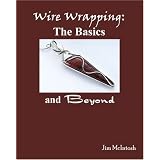 Wire Wrapping: The Basics And Beyond