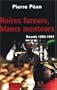 NOIRES FUREURS BLANCS MENTEURS : RWANDA 1990-1994