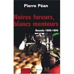 Noires fureurs, blancs menteurs : Rwanda 1990-1994