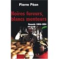 Noires fureurs, blancs menteurs : Rwanda 1990-1994