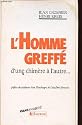 L'homme greff&eacute; : d'une chim&egrave;re &agrave; l'autre