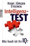 Intelligenz-Test: Wie hoch ist Ihr IQ? - Hans J&uuml;rgen Eysenck