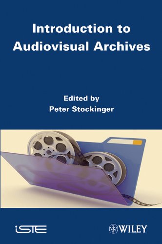 Introduction to Audiovisual Archives (Iste)