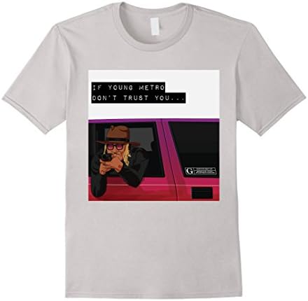Men's If Young Metro Don't Trust You T-Shirt 2XL Silver