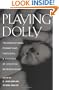 Playing Dolly: Technocultural Formations, Fantasies, and Fictions of Assisted Reproduction (Millennial Shifts)