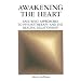 Awakening the Heart: East/West Approaches to Psychotherapy and the Healing Relationship