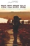 Trod the Stony Road: A Young Man's Journey from the Mississippi to the Charles