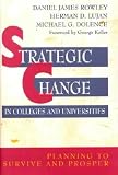 Strategic Change in Colleges and Universities: Planning to Survive and Prosper --1997 publication.