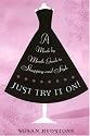 Just Try it On: A Month by Month Guide to Shopping and Style