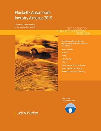Plunkett's Automobile Industry Almanac 2015: Automobile Industry Market Research, Statistics, Trends & Leading Companies