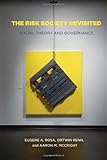 The risk society revisited : social theory and governance