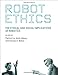 Image of Robot Ethics: The Ethical and Social Implications of Robotics (Intelligent Robotics and Autonomous Agents series)