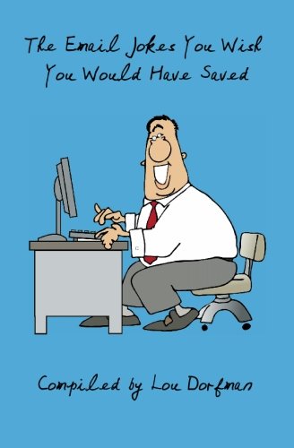 the email jokes you wish you would have saved