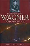 The New Grove Guide to Wagner And His Operas