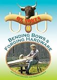 Ox Yokes 2: Bending Bows & Forging Hardware