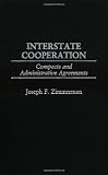 Interstate Cooperation: Compacts and Administrative Agreements