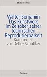 Das Kunstwerk im Zeitalter seiner technischen Reproduzierbarkeit: und weitere Dokumente: Mit weiteren Materialien (suhrkamp studienbibliothek) - Walter Benjamin