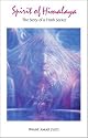 Spirit of Himalaya: The Story of a Truth Seeker, Fourth Edition